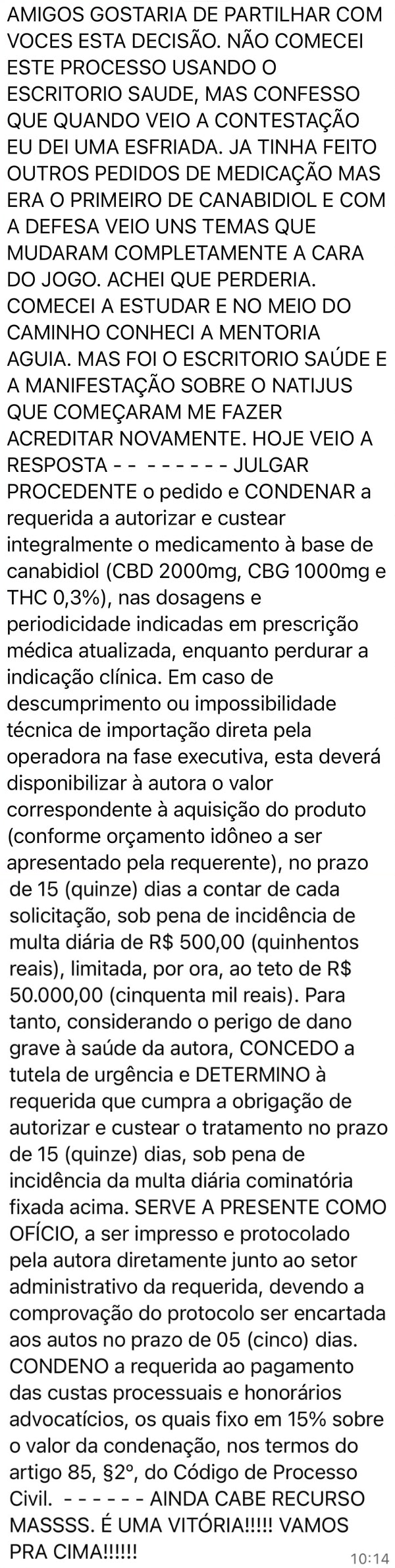 Relato de advogado sobre vitória em ação de fornecimento de canabidiol. Contestação surpreendeu, mas manifestação preparada na plataforma reverteu o cenário: sentença procedente com tutela de urgência, custeio integral e honorários em 15%.